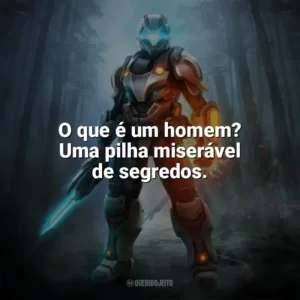 O que é um homem? Uma pilha miserável de segredos. — Castlevania: Symphony of the Night. Games