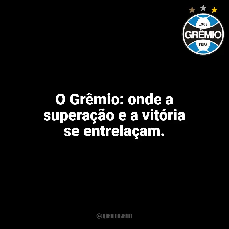 Time do Grêmio frases: O Grêmio: onde a superação e a vitória se entrelaçam.