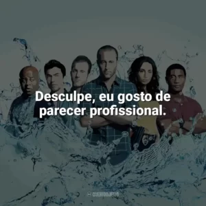 Desculpe, eu gosto de parecer profissional. Hawaii Five-0 (Série)
