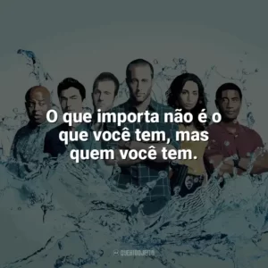 O que importa não é o que você tem, mas quem você tem. Hawaii Five-0 (Série)