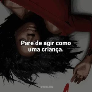 Pare de agir como uma criança. How To Get Away With Murder (Série)