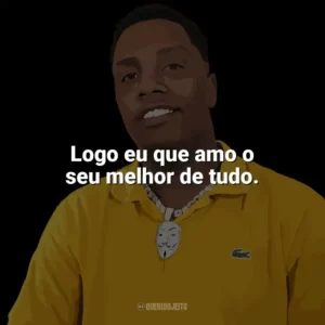 Logo eu que amo o seu melhor de tudo. KayBlack