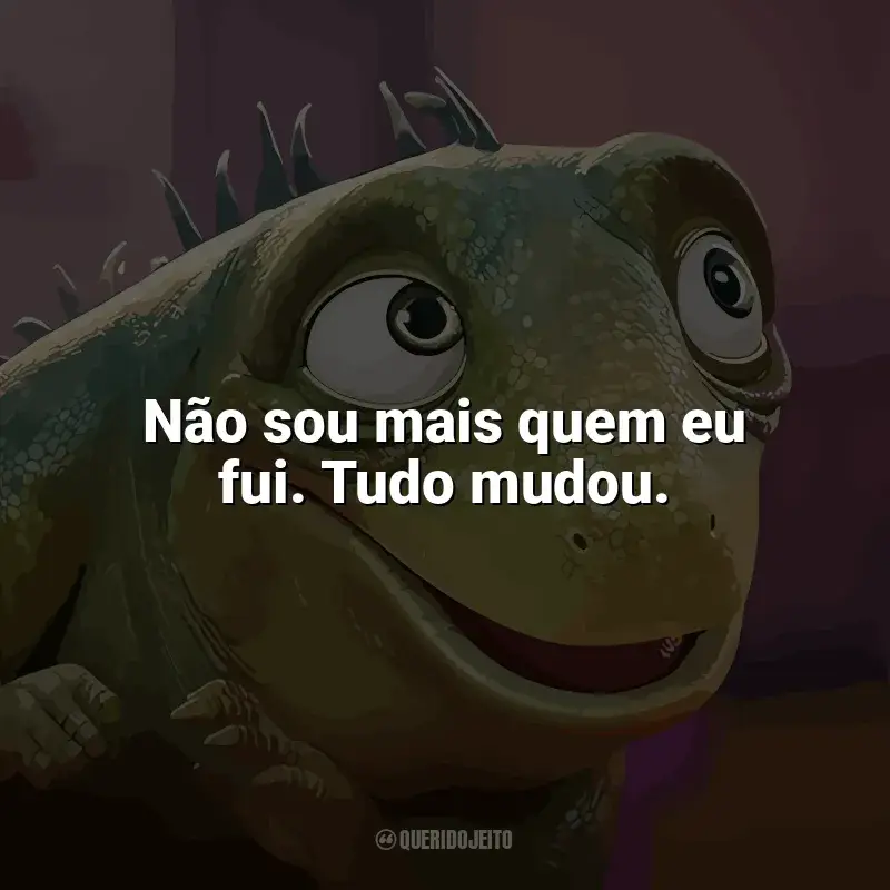Frases de Leo filme: Não sou mais quem eu fui. Tudo mudou.