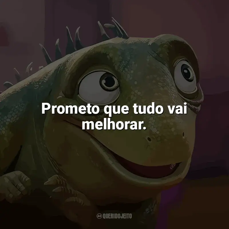 Frase final do filme Leo: Prometo que tudo vai melhorar.