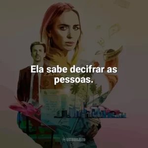 Ela sabe decifrar as pessoas. Máfia da Dor (Filme)