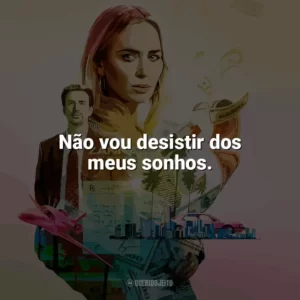 Não vou desistir dos meus sonhos. Máfia da Dor (Filme)