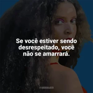 Se você estiver sendo desrespeitado, você não se amarrará. MC Tha