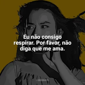 Eu não consigo respirar. Por favor, não diga que me ama. Mitski