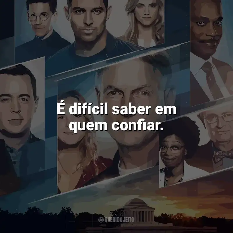 Frases de NCIS: Investigações Criminais série: É difícil saber em quem confiar.