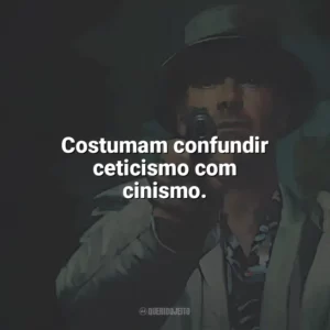 Costumam confundir ceticismo com cinismo. O Assassino (Filme)