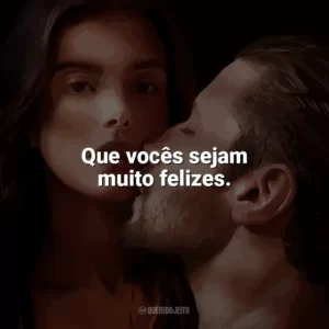 Que vocês sejam muito felizes. O Lado Bom de Ser Traída (Filme)