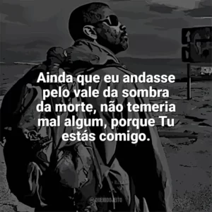 Ainda que eu andasse pelo vale da sombra da morte, não temeria mal algum, porque Tu estás comigo. O Livro de Eli (Filme)