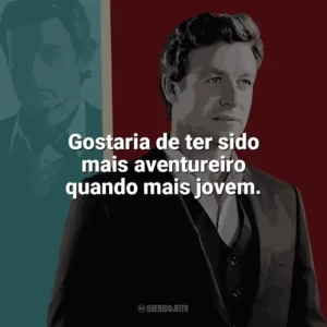 Gostaria de ter sido mais aventureiro quando mais jovem. O Mentalista (Série)