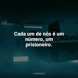 Cada um de nós é um número, um prisioneiro. O Poço (Filme)
