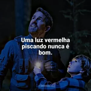 Uma luz vermelha piscando nunca é bom. O Projeto Adam (Filme)