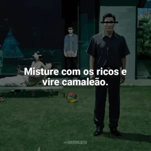 Misture com os ricos e vire camaleão. Parasita (Filme)