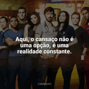 Aqui, o cansaço não é uma opção, é uma realidade constante. Plantão Noturno (Série)