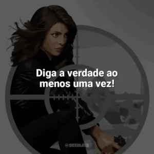 Diga a verdade ao menos uma vez! Quantico (Série)