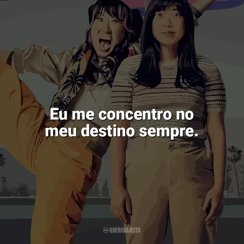 Filme Quiz Lady frases: Eu me concentro no meu destino sempre.