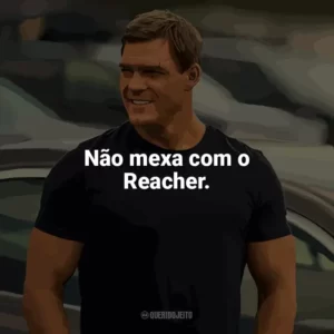 Não mexa com o Reacher. Reacher (Série)