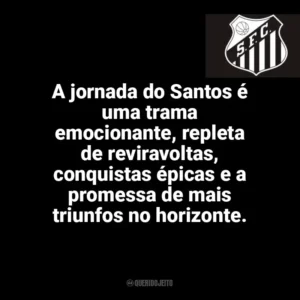 A jornada do Santos é uma trama emocionante, repleta de reviravoltas, conquistas épicas e a promessa de mais triunfos no horizonte. Santos Futebol Clube