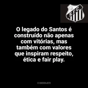 O legado do Santos é construído não apenas com vitórias, mas também com valores que inspiram respeito, ética e fair play. Santos Futebol Clube