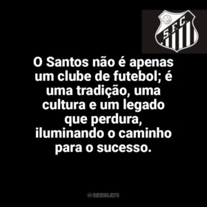 O Santos não é apenas um clube de futebol; é uma tradição, uma cultura e um legado que perdura, iluminando o caminho para o sucesso. Santos Futebol Clube