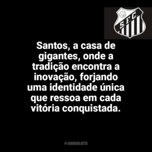 Santos, a casa de gigantes, onde a tradição encontra a inovação, forjando uma identidade única que ressoa em cada vitória conquistada. Santos Futebol Clube