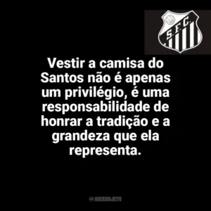 Vestir a camisa do Santos não é apenas um privilégio, é uma responsabilidade de honrar a tradição e a grandeza que ela representa. Santos Futebol Clube