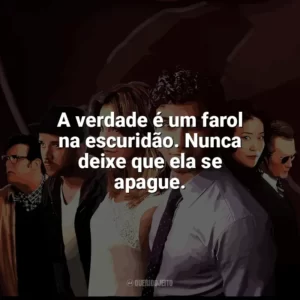 A verdade é um farol na escuridão. Nunca deixe que ela se apague. Scorpion (Série)
