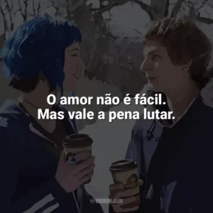 O amor não é fácil. Mas vale a pena lutar. Scott Pilgrim contra o Mundo (Filme)