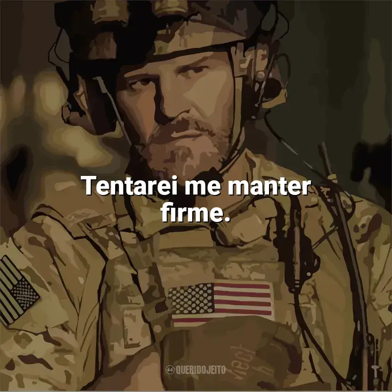 Frases da série SEAL Team: Tentarei me manter firme.