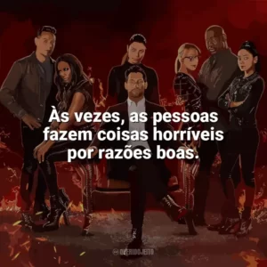 Às vezes, as pessoas fazem coisas horríveis por razões boas. Lucifer (Série)
