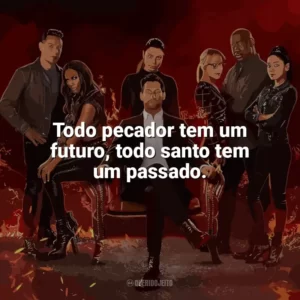 Todo pecador tem um futuro, todo santo tem um passado. Lucifer (Série)