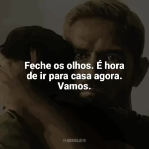 Feche os olhos. É hora de ir para casa agora. Vamos. Sound of Freedom (Filme)