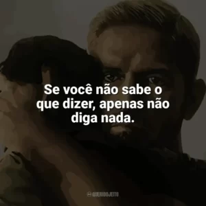Se você não sabe o que dizer, apenas não diga nada. Sound of Freedom (Filme)