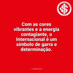 Com as cores vibrantes e a energia contagiante, o Internacional é um símbolo de garra e determinação. Sport Club Internacional