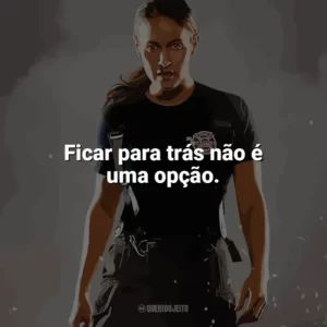 Ficar para trás não é uma opção. Station 19 (Série)