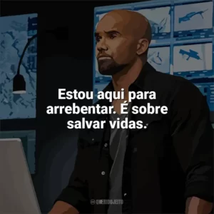 Estou aqui para arrebentar. É sobre salvar vidas. S.W.A.T. (Série)