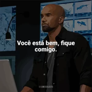 Você está bem, fique comigo. S.W.A.T. (Série)