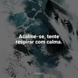 Acalme-se, tente respirar com calma. Terror nas Profundezas (Filme)