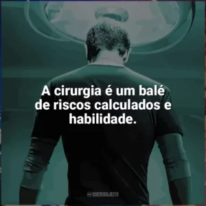 A cirurgia é um balé de riscos calculados e habilidade. The Resident (Série)