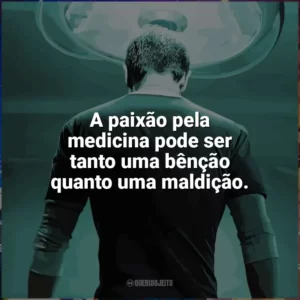 A paixão pela medicina pode ser tanto uma bênção quanto uma maldição. The Resident (Série)