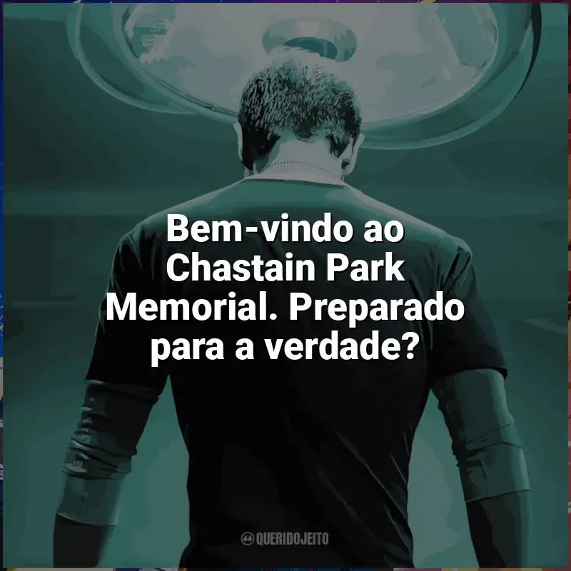 Frases da série The Resident: Bem-vindo ao Chastain Park Memorial. Preparado para a verdade?