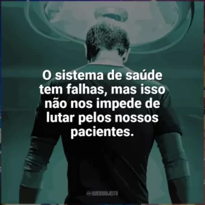 O sistema de saúde tem falhas, mas isso não nos impede de lutar pelos nossos pacientes. The Resident (Série)