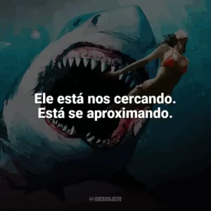 Ele está nos cercando. Está se aproximando. Tubarão: Mar de Sangue (Filme)
