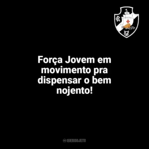 Força Jovem em movimento pra dispensar o bem nojento! Vasco da Gama