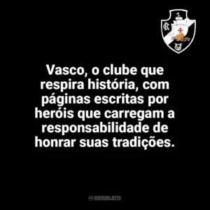 Vasco, o clube que respira história, com páginas escritas por heróis que carregam a responsabilidade de honrar suas tradições. Vasco da Gama