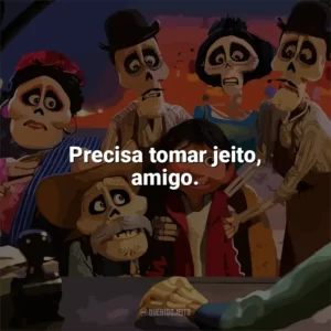 Precisa tomar jeito, amigo. Viva – A Vida é uma Festa (Filme)