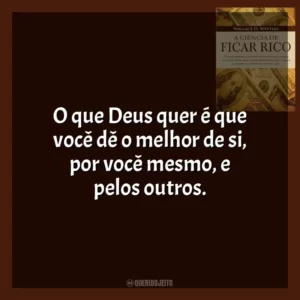 O que Deus quer é que você dê o melhor de si, por você mesmo, e pelos outros.